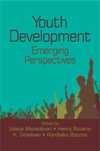 Youth Development: Emerging Perspectives