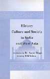 HISTORY, CULTURE AND SOCIETY IN INDIA AND WEST ASIA