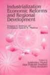 INDUSTRIALIZATION, ECONOMIC REFORMS AND REGIONAL DEVELOPMENT