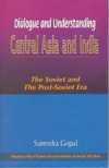 DIALOGUE AND UNDERSTANDING: CENTRAL ASIA AND INDIA