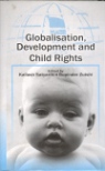GLOBALISATION, DEVELOPMENT AND CHILD RIGHTS