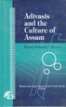 ADIVASIS AND THE CULTURE OF ASSAM