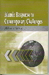 ISLAMIC RESPONSE TO CONTEMPORARY CHALLENGES