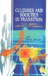 CULTURES AND SOCIETIES IN TRANSITION