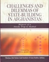 CHALLENGES AND DILEMMAS OF STATE-BUILDING IN AFGANISTAN