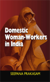 DOMESTIC WOMAN-WORKERS IN INDIA